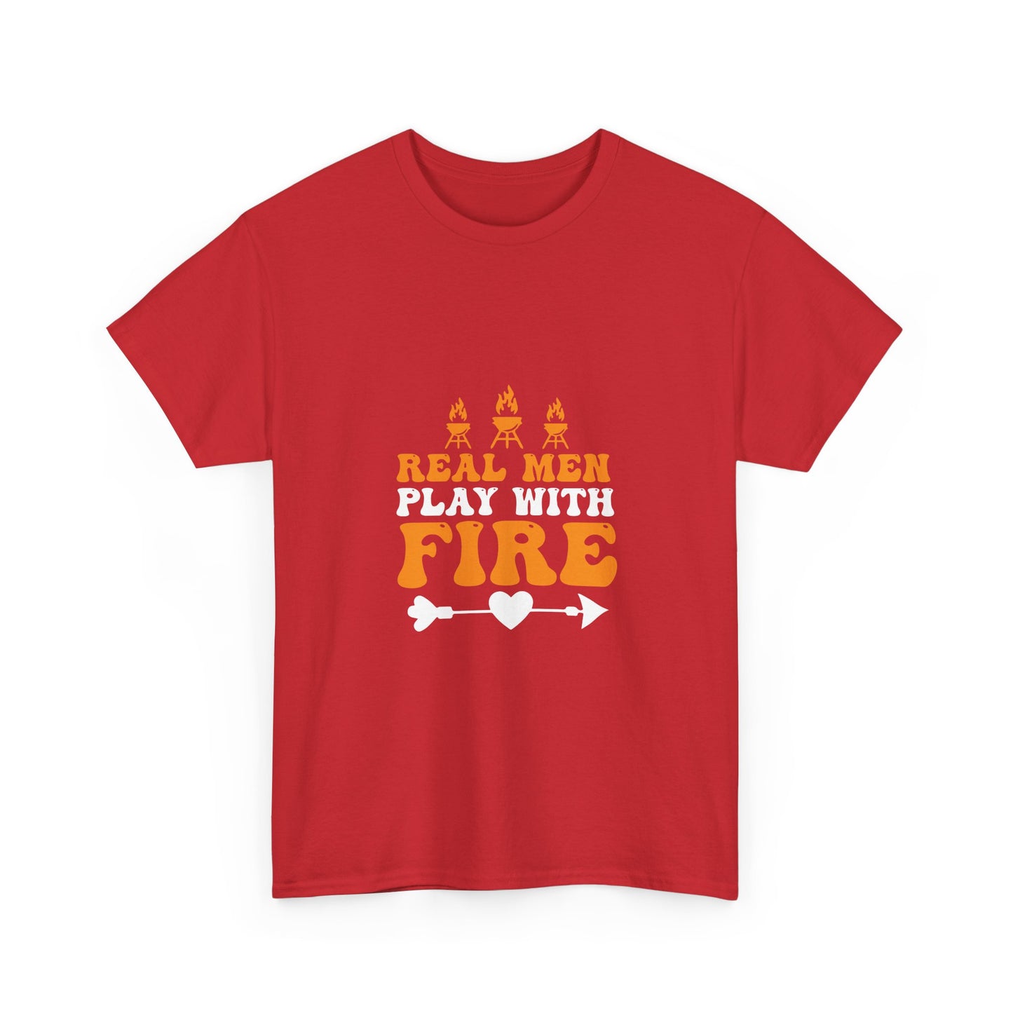 Play With Fire T-Shirt — “Real Men Play With Fire” Camping & BBQ Graphic Tee