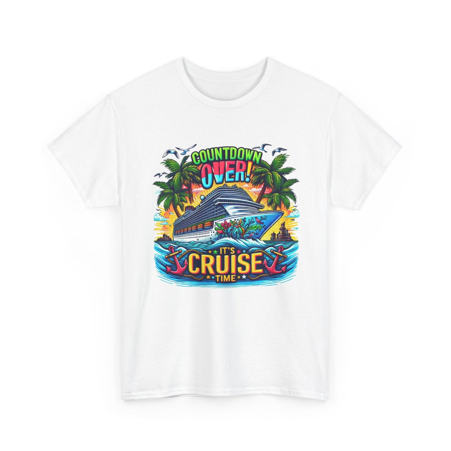 Cruise Time T-Shirt — "Countdown Over! It's Cruise Time" Tropical Vacation Tee