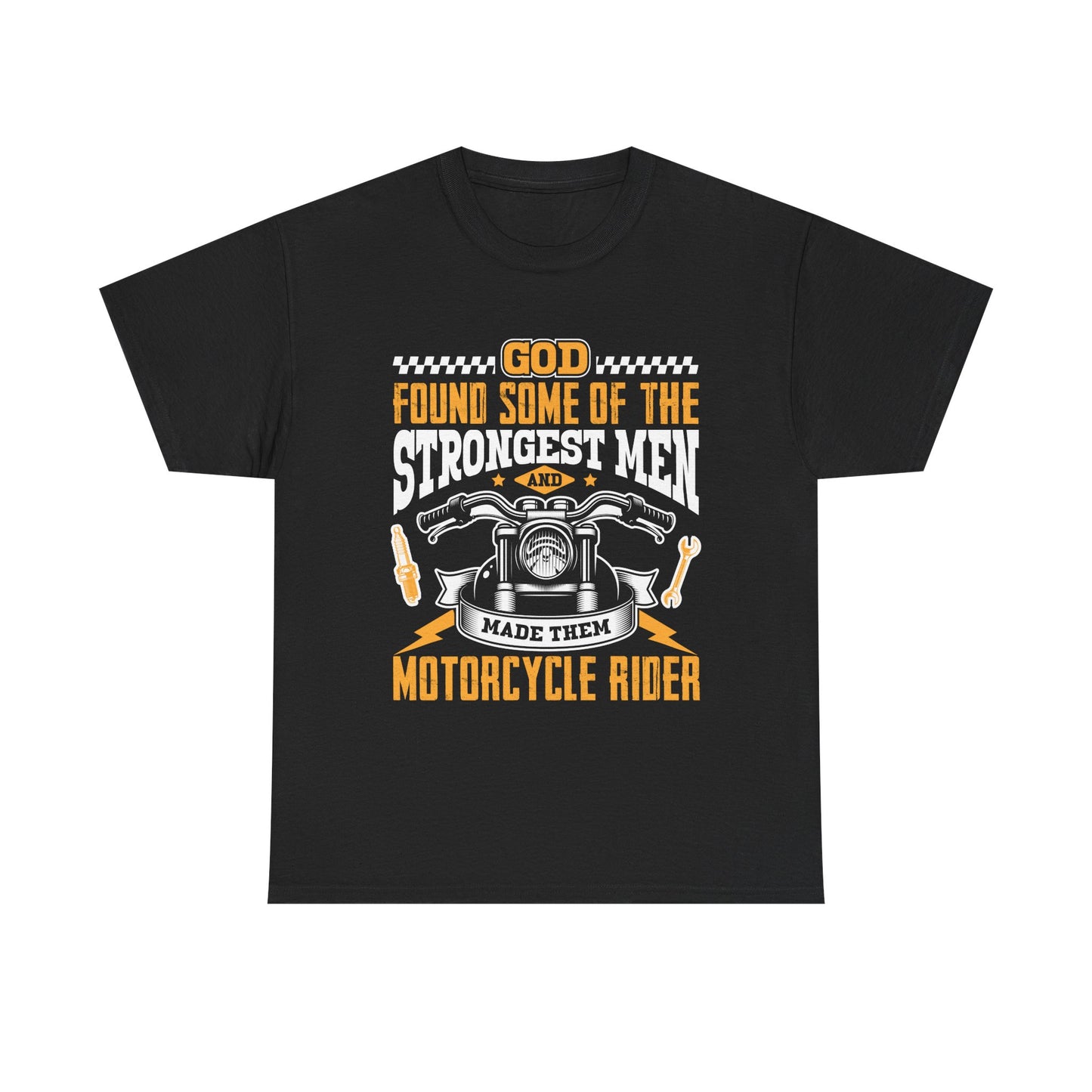 Motorcycle Rider T‑Shirt — "God Found Some of the Strongest Men and Made Them Motorcycle Rider" Biker Tee