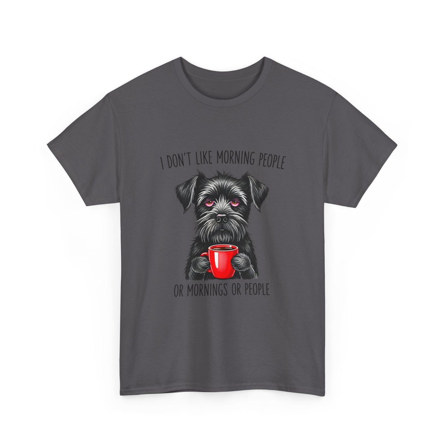 Schnauzer Coffee Tee — "I Don't Like Morning People" Graphic T-Shirt