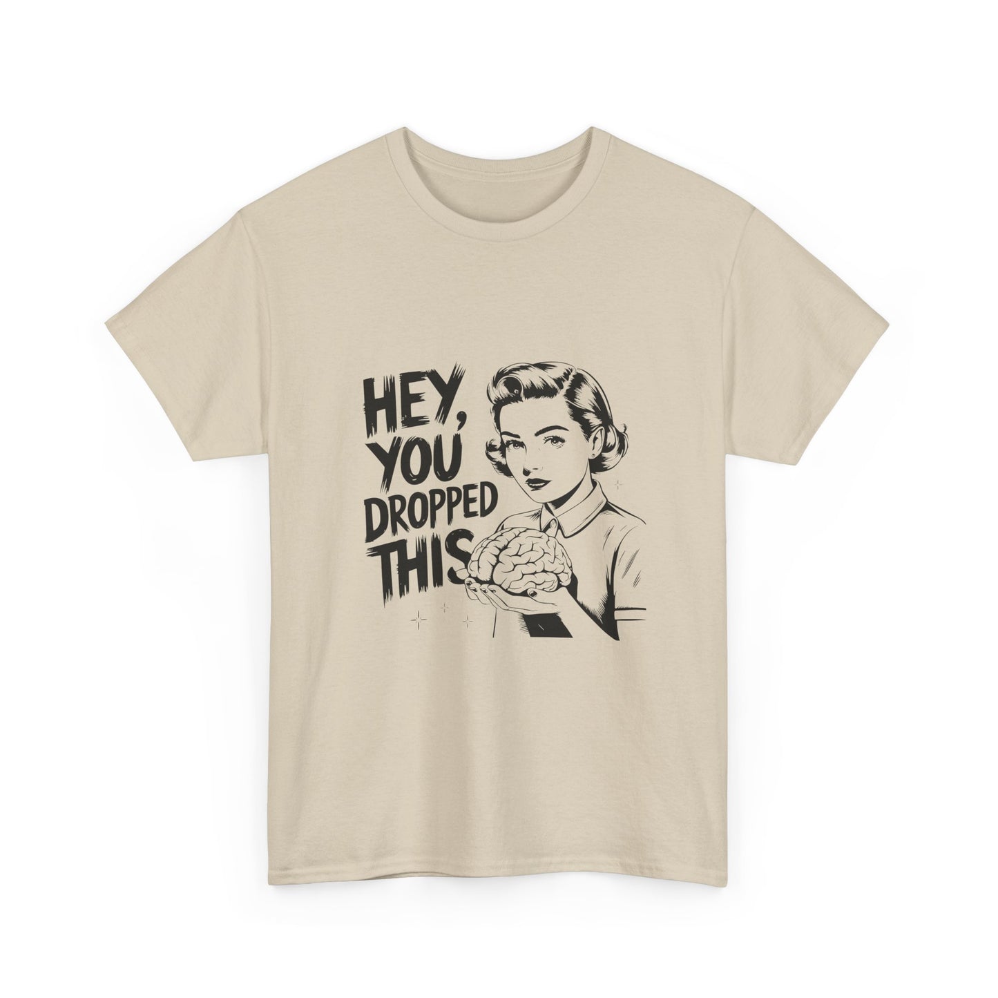 T-Shirt — "Hey, You Dropped This" Brain Vintage Retro Graphic Tee