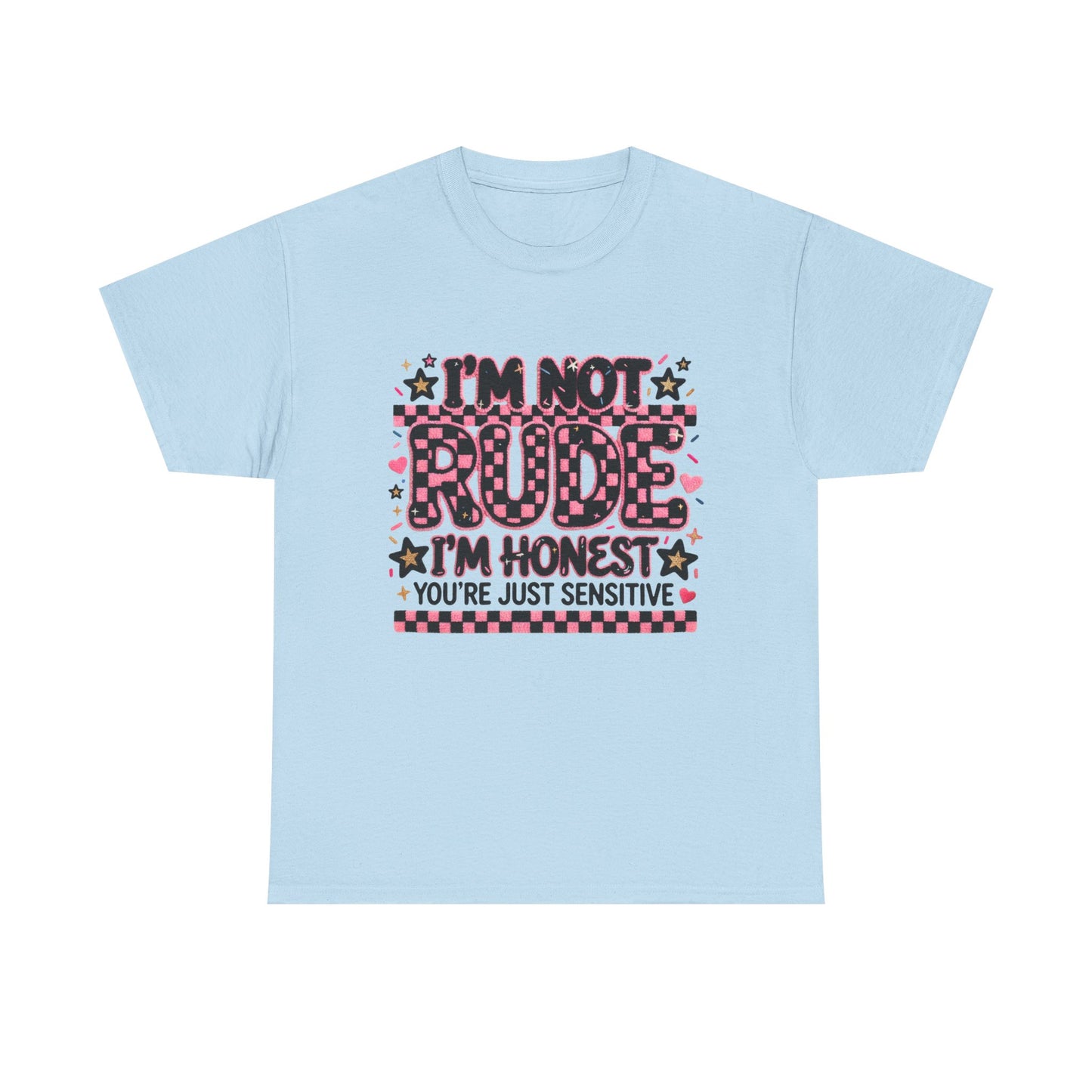 I'm Not Rude I'm Honest Graphic Tee — Funny Sassy Statement T-Shirt