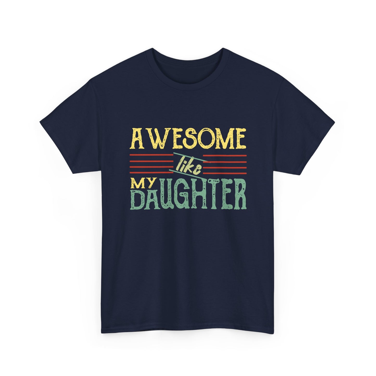 Awesome Like My Daughter T-Shirt — Cute Pastel Mom/Dad Gift
