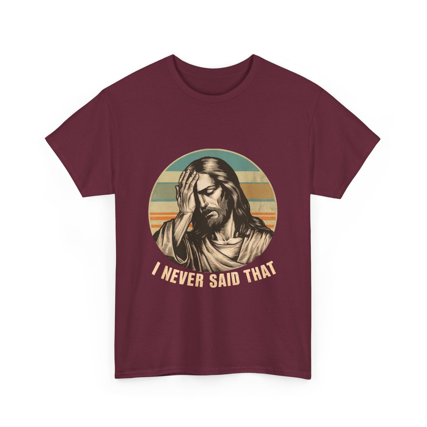 Jesus Facepalm T-Shirt — Vintage 'I Never Said That' Christian Humor Tee