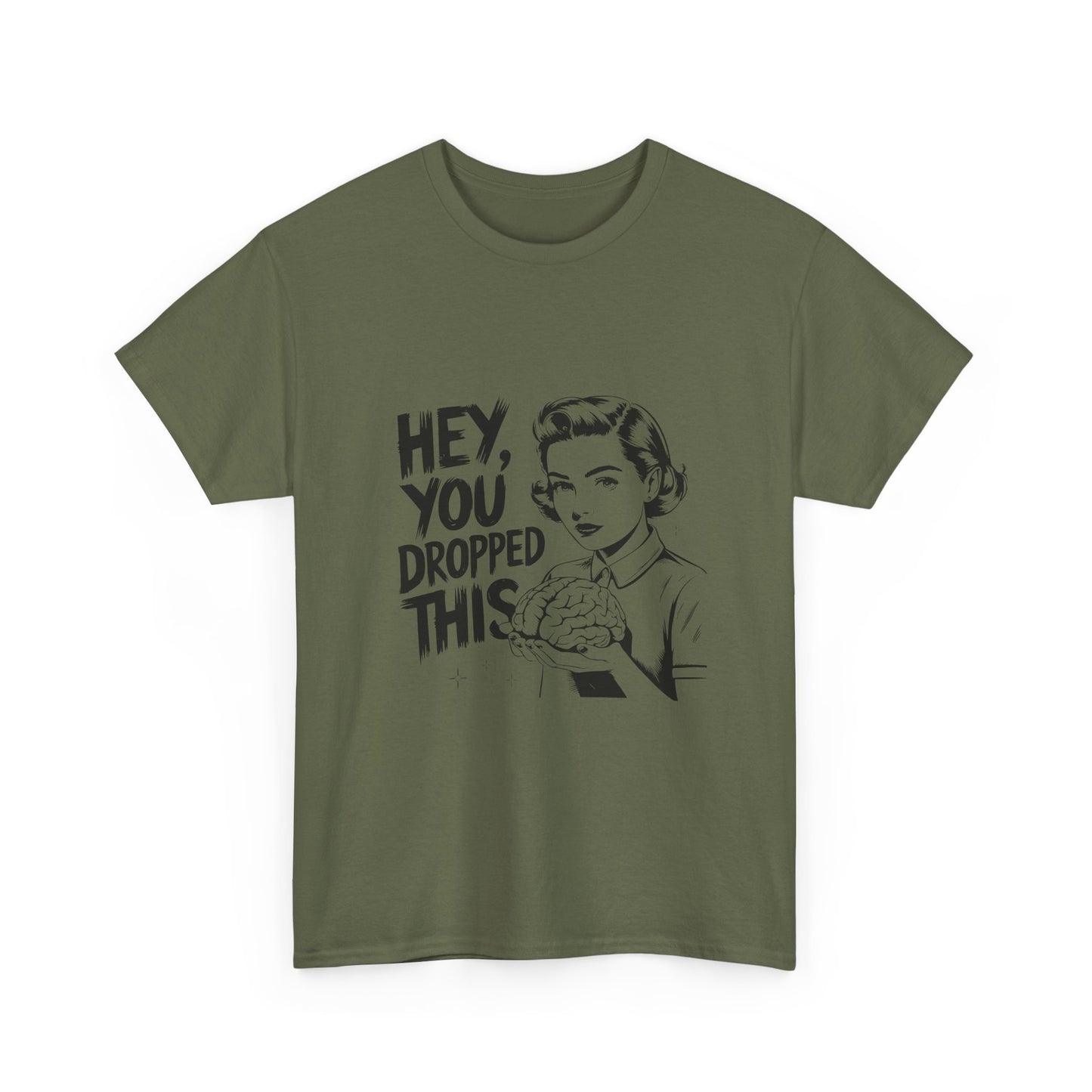 T-Shirt — "Hey, You Dropped This" Brain Vintage Retro Graphic Tee