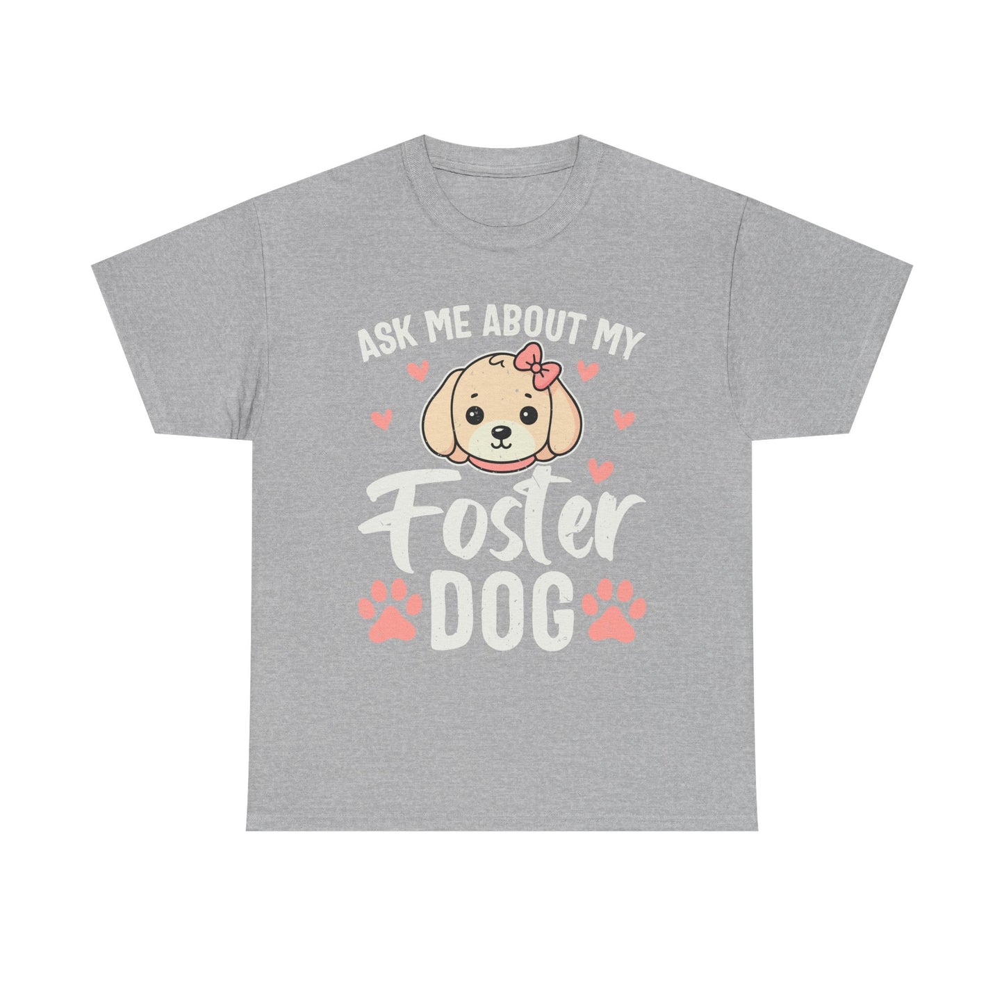 Ask Me About My Foster Dog T-Shirt — Cute Paw Print Rescue Tee