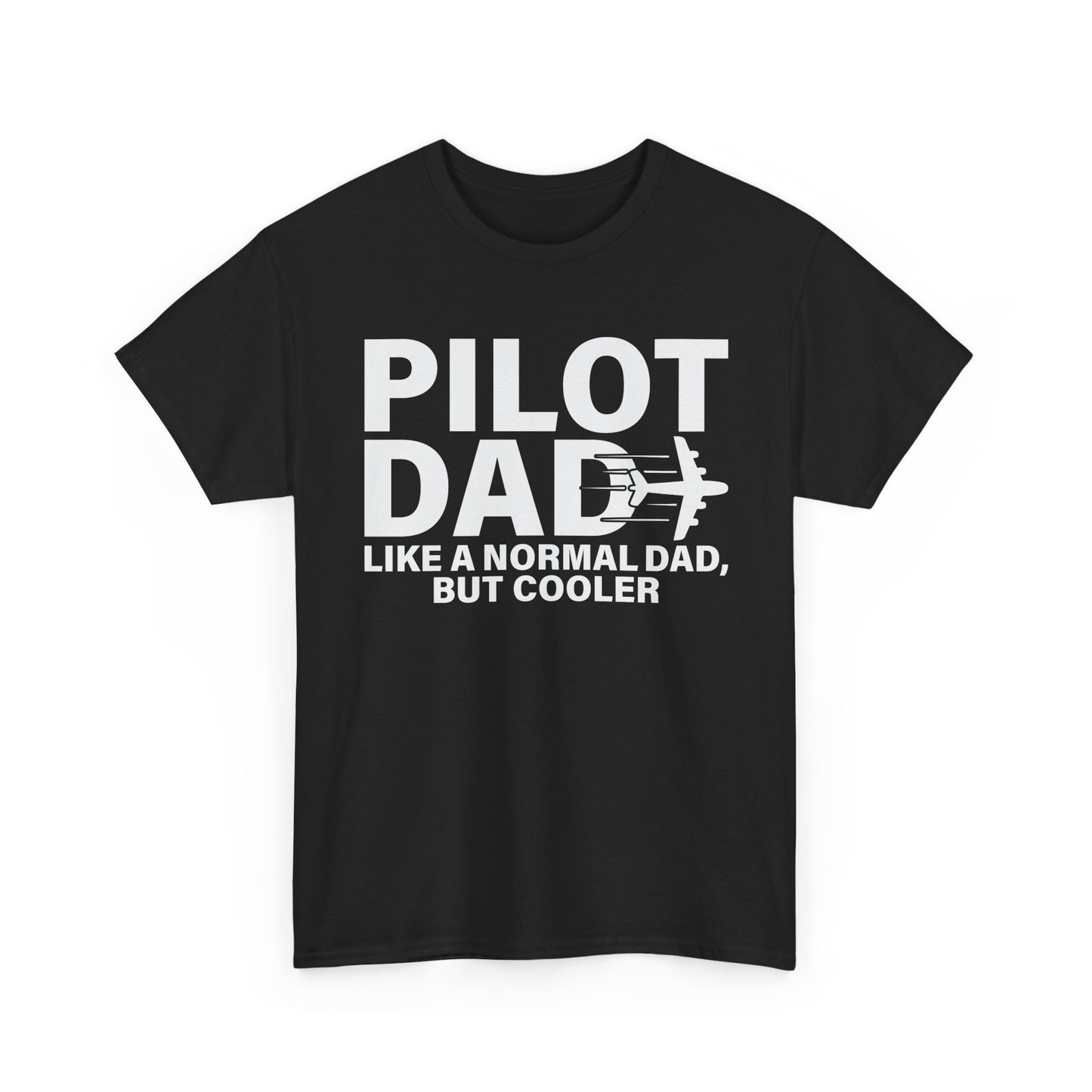 Pilot Dad T‑Shirt — “Like a Normal Dad, But Cooler”