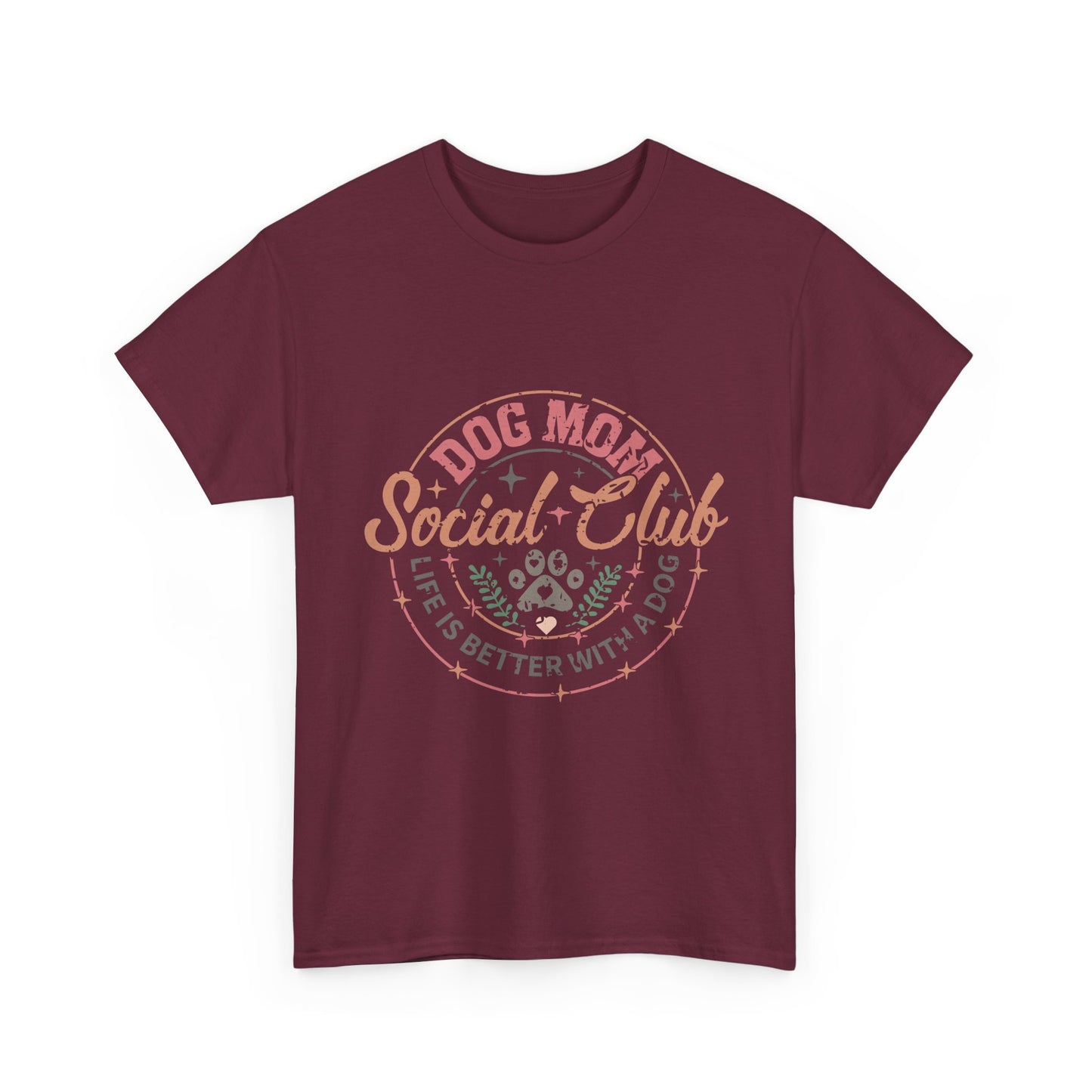 Dog Mom Social Club T-Shirt — Life Is Better With A Dog Tee