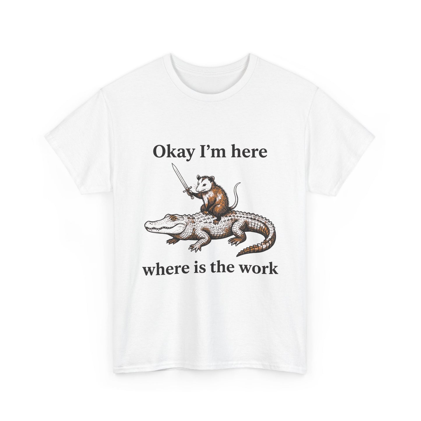 Okay I’m Here Where Is The Work T-Shirt — Funny Rat on Alligator Graphic Tee