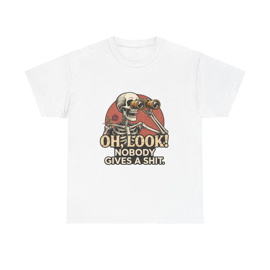 Skull Binoculars Tee — "Oh, Look! Nobody Gives a Shit." Graphic T-Shirt