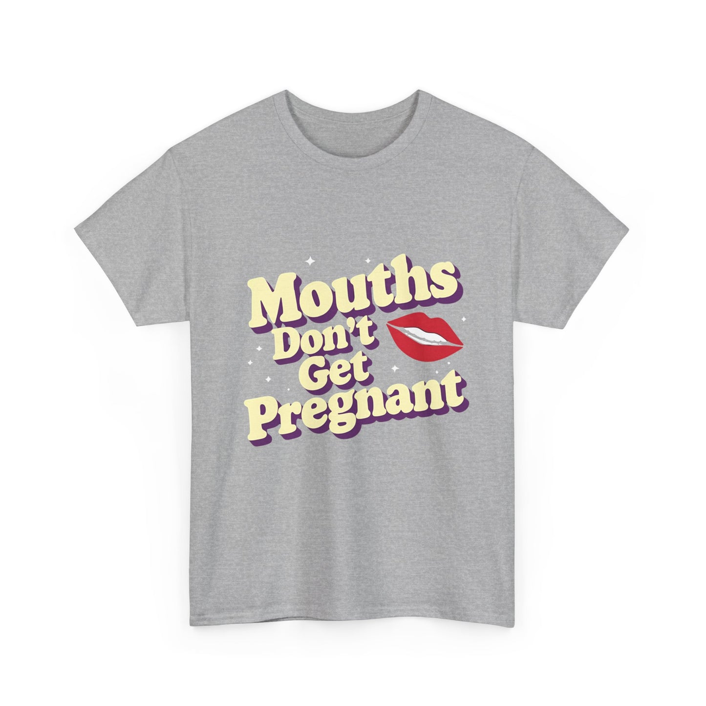 Mouths Don’t Get Pregnant Tee – Retro Lip Statement T-Shirt