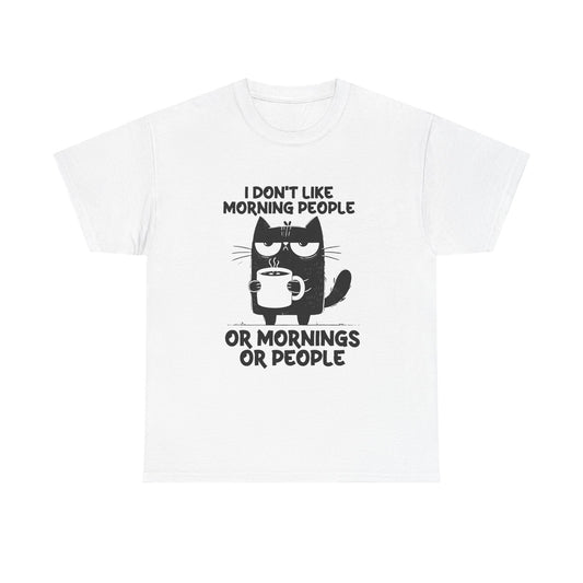 Funny Cat T-Shirt — "I Don't Like Morning People or Mornings or People" Coffee Tee
