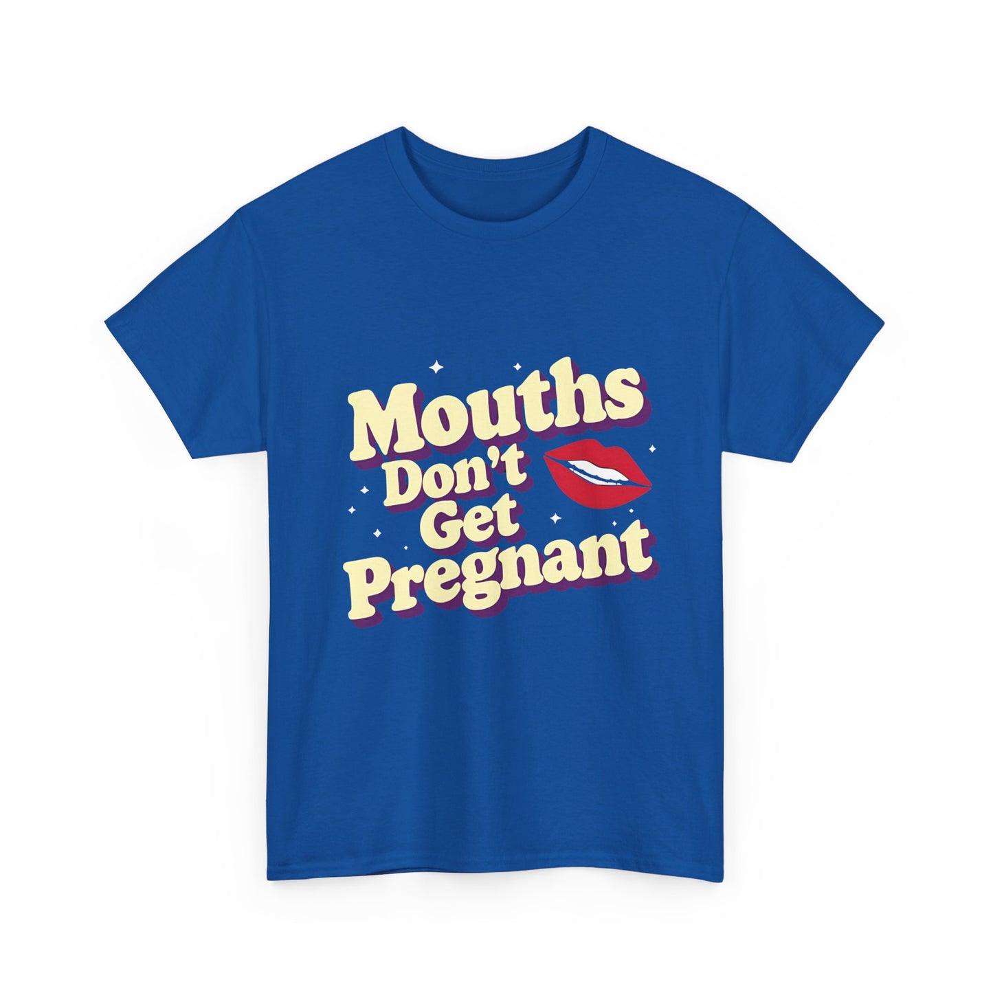 Mouths Don’t Get Pregnant Tee – Retro Lip Statement T-Shirt