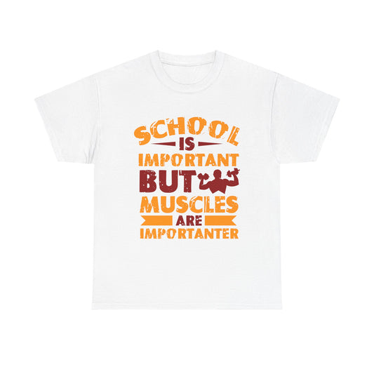 Muscles Are Importanter T-Shirt — Funny Gym Quote Tee
