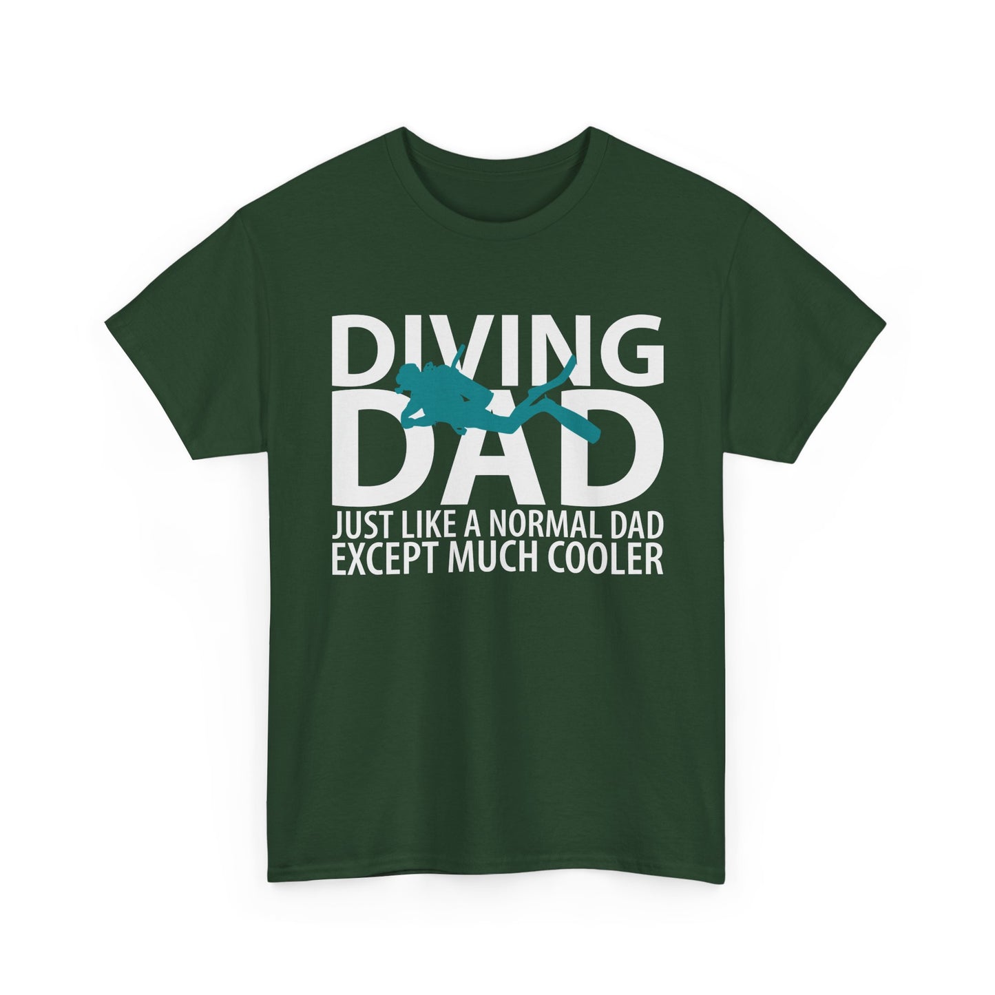 Diving Dad T-Shirt – “Just Like a Normal Dad Except Much Cooler”