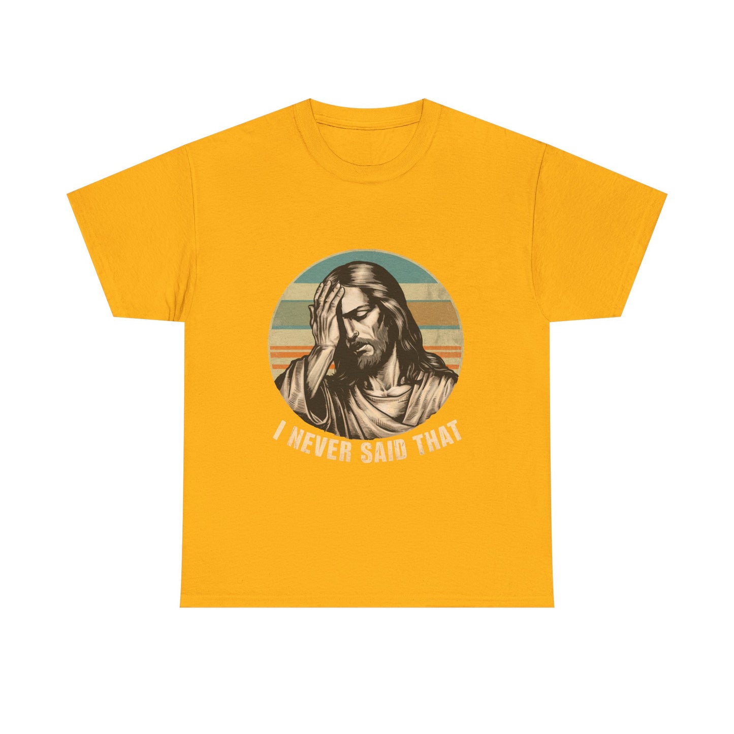 Jesus Facepalm T-Shirt — Vintage 'I Never Said That' Christian Humor Tee
