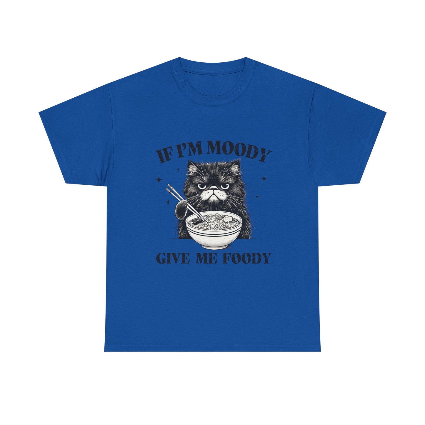 If I'm Moody Give Me Foody Cat T-Shirt