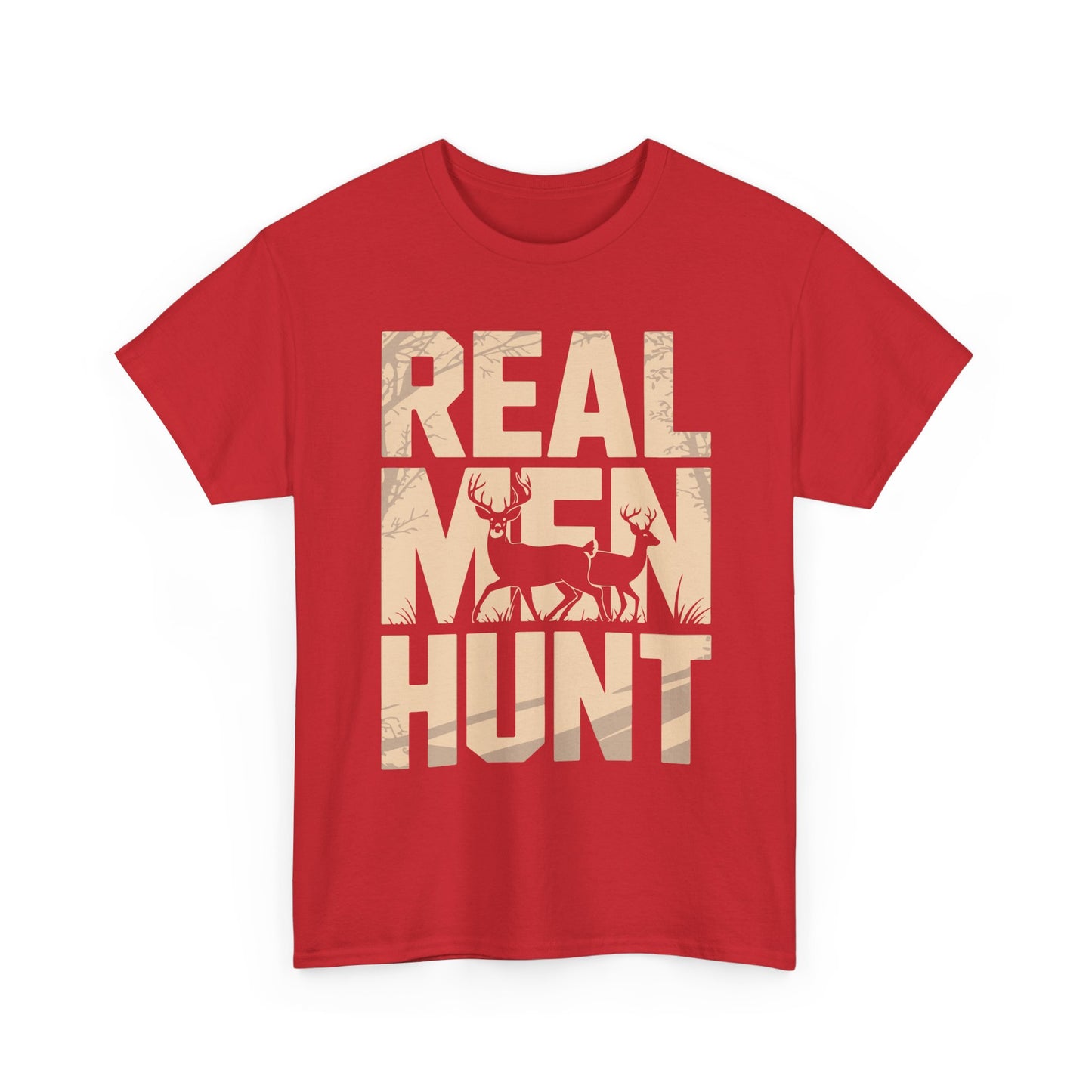 Hunting T-Shirt — "Real Men Hunt" Graphic Tee for Hunters