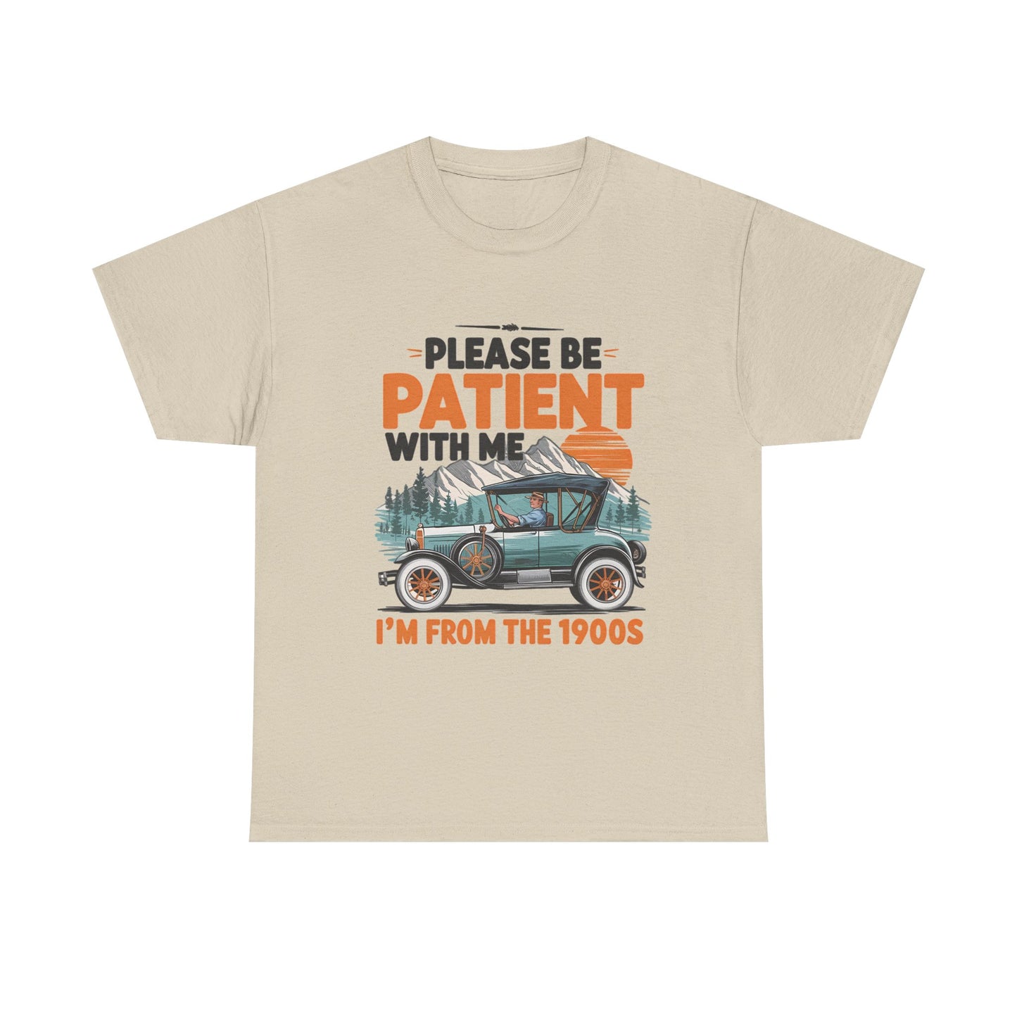 Please Be Patient With Me I’m From The 1900s Vintage Car T-Shirt