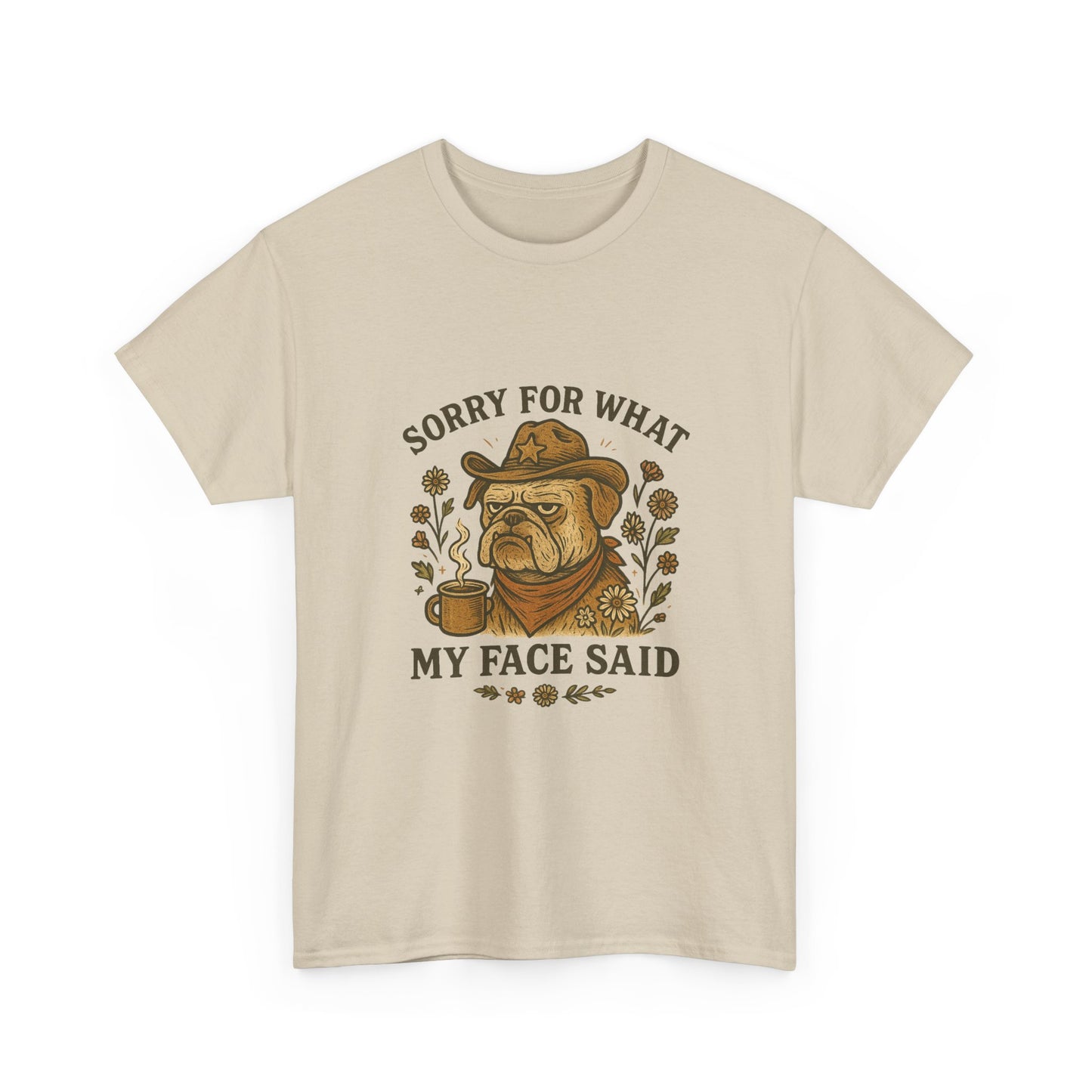 Sorry For What My Face Said T‑Shirt – Grumpy Dog Coffee Graphic Tee