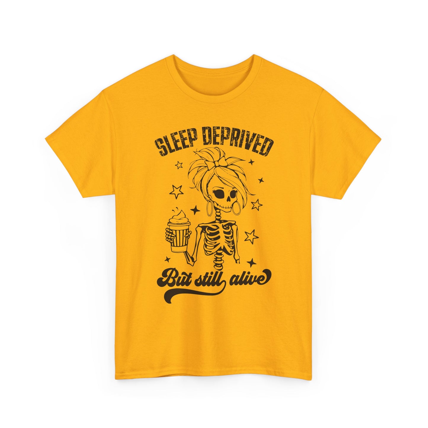 Sleep Deprived But Still Alive T-Shirt