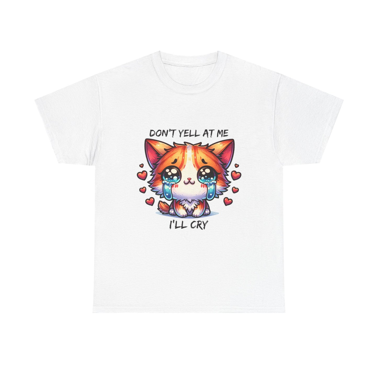 Cute Crying Cat Tee — "Don't Tell At Me I'll Cry" Graphic T-Shirt