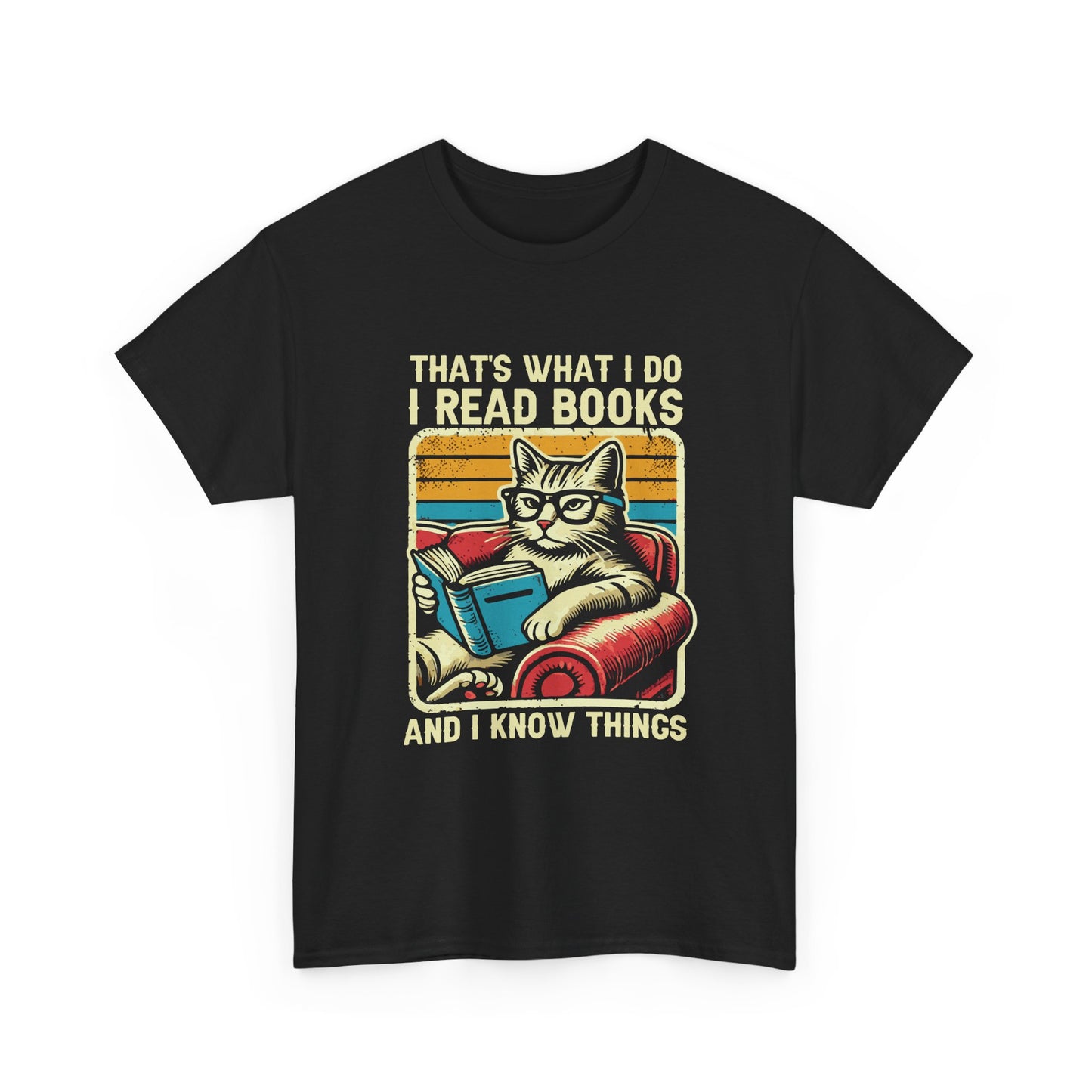 Reading Cat T-Shirt – "That's What I Do, I Read Books and I Know Things"