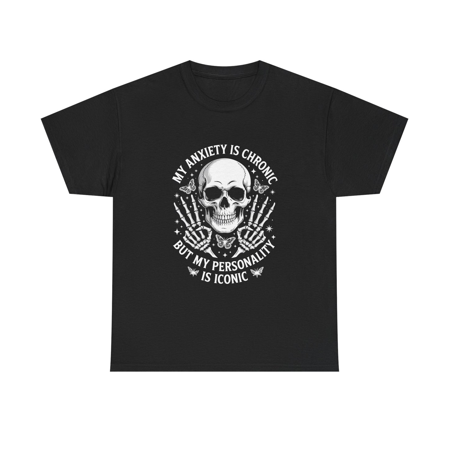 Skull 'My Anxiety Is Chronic But My Personality Is Iconic' Tee
