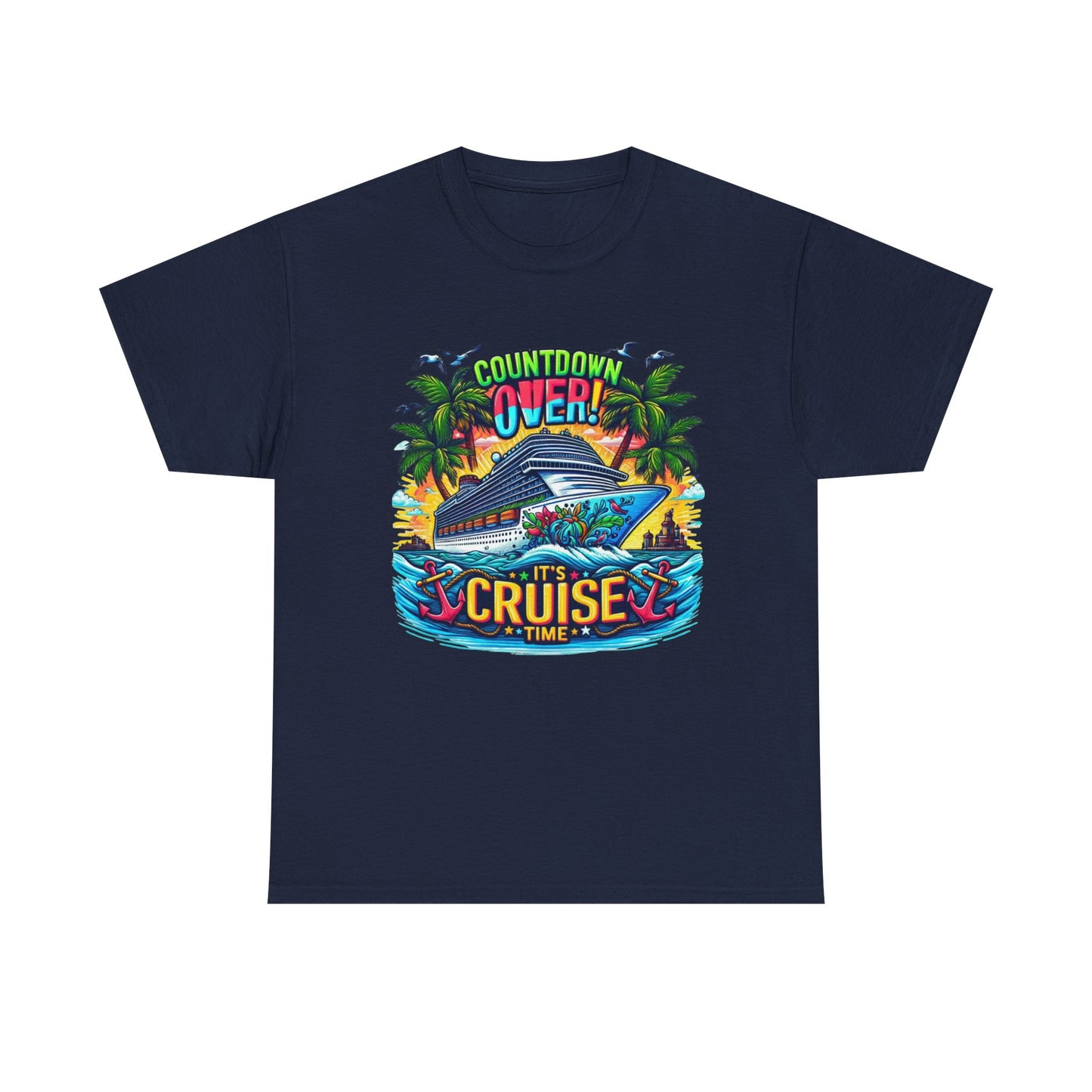 Cruise Time T-Shirt — "Countdown Over! It's Cruise Time" Tropical Vacation Tee