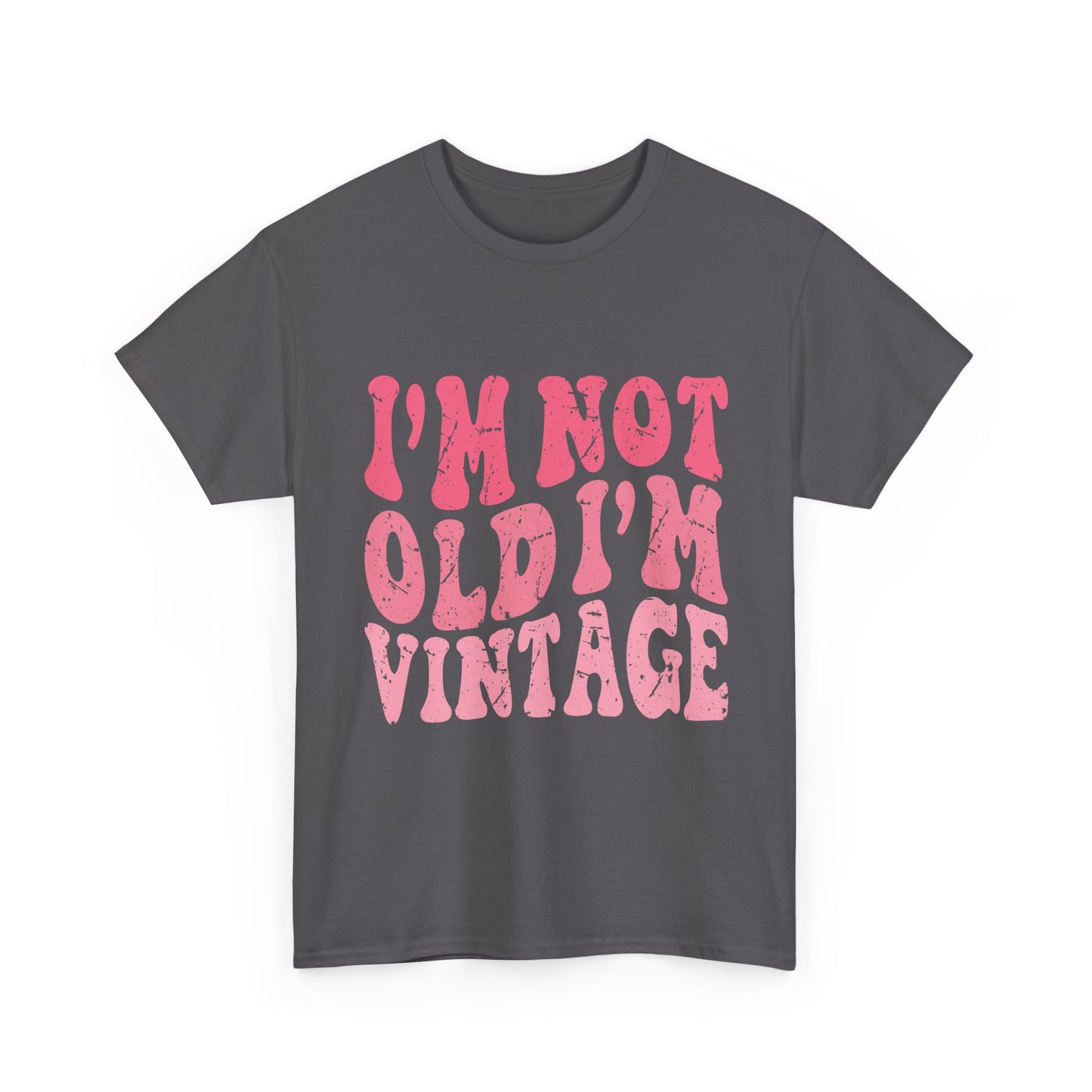 Vintage Humor Tee - "I'm Not Old I'm Vintage" Pink Retro Graphic T-Shirt