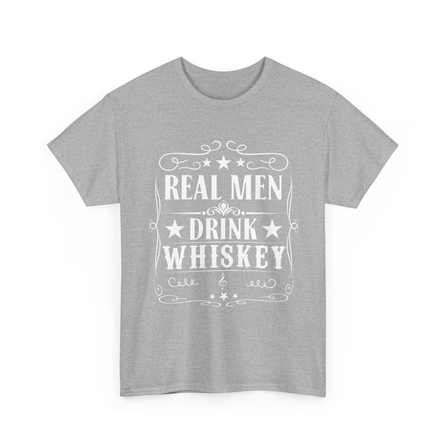 Real Men Drink Whiskey -Tee