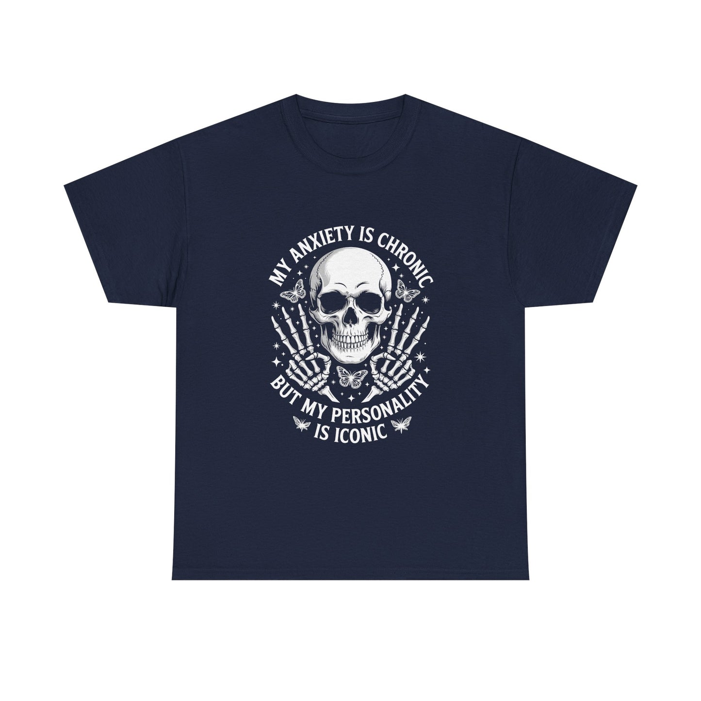 Skull 'My Anxiety Is Chronic But My Personality Is Iconic' Tee