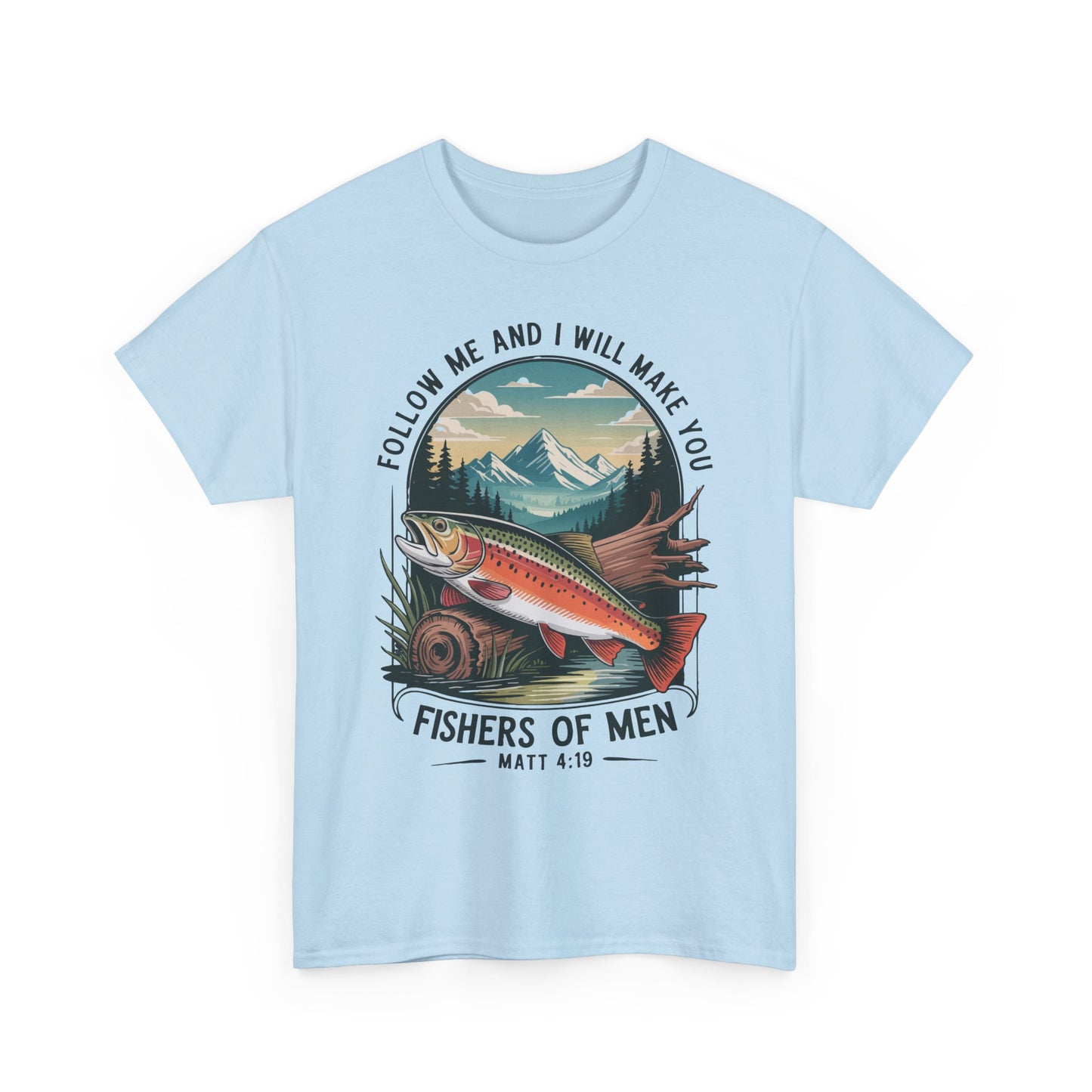 Fishers of Men T-Shirt — ‘Follow Me and I Will Make You’ Christian Fishing Tee