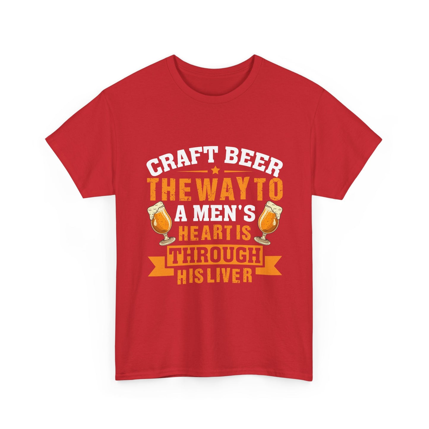 Craft Beer Tee — “Craft Beer: The Way to a Man’s Heart Is Through His Liver” Graphic Shirt