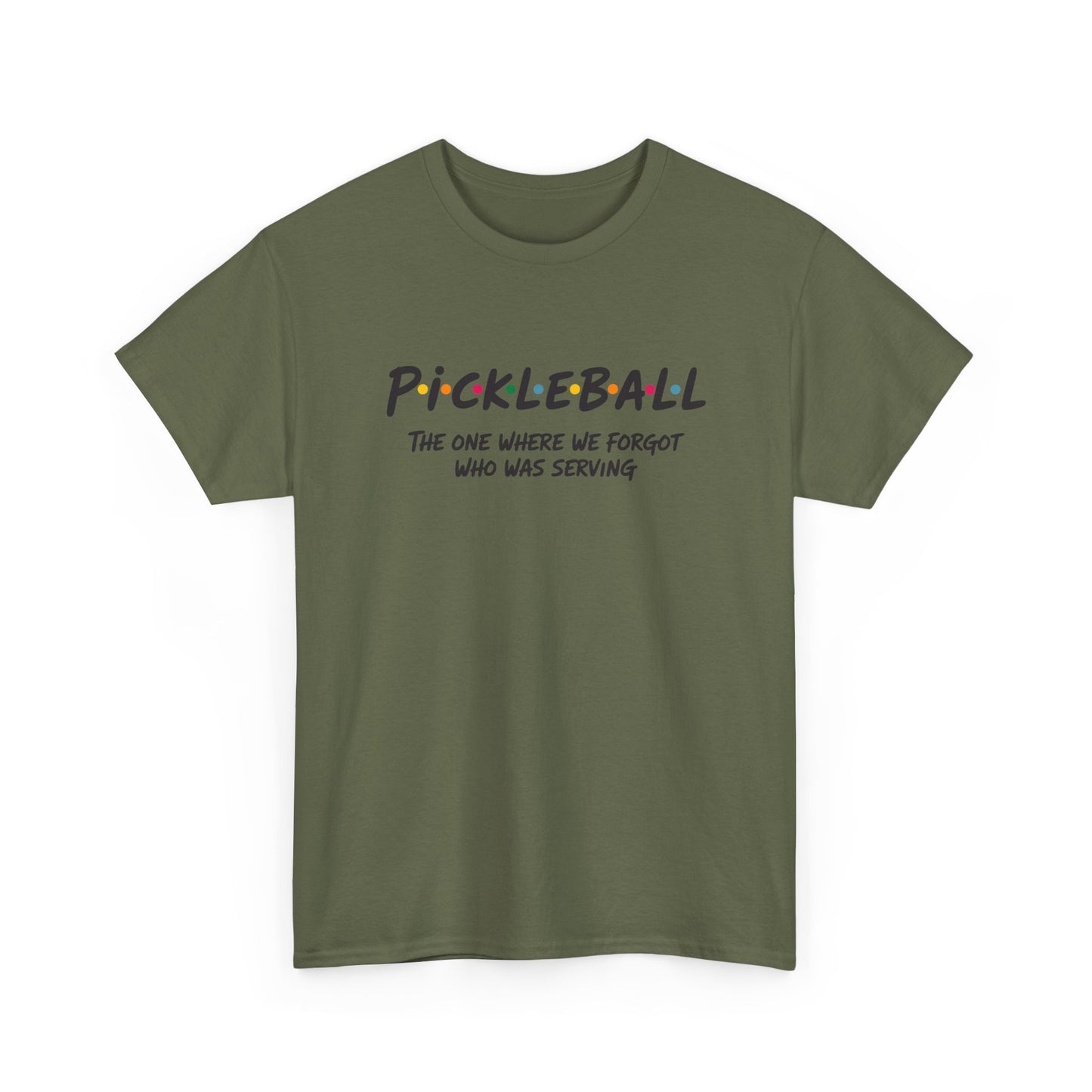 Pickleball Tee — "Pickleball: The One Where We Forgot Who Was Serving" Casual Sport Shirt