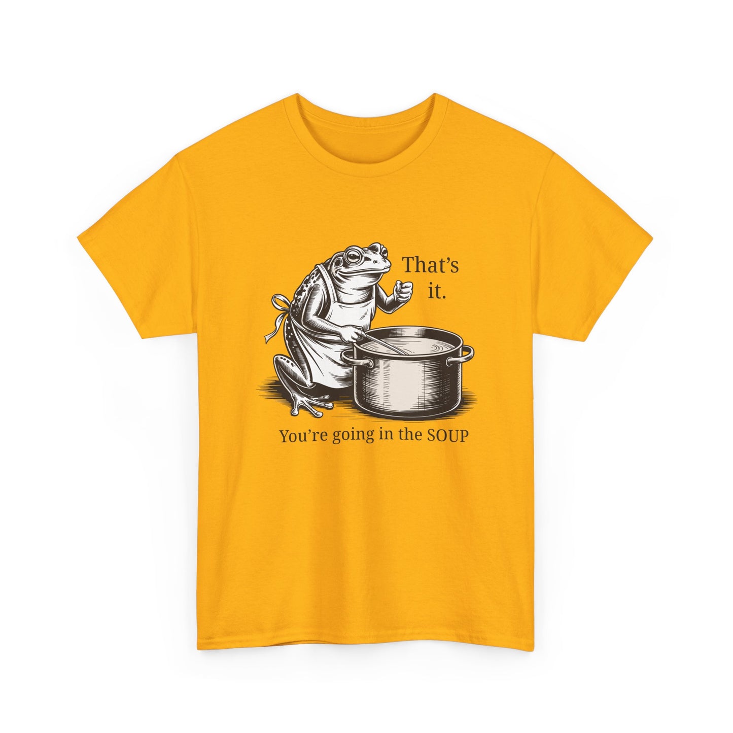 Frog In the Soup Graphic Tee — "That's it. You're going in the SOUP"