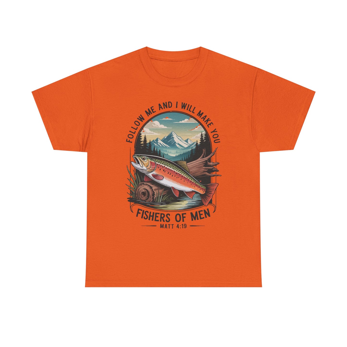 Fishers of Men T-Shirt — ‘Follow Me and I Will Make You’ Christian Fishing Tee