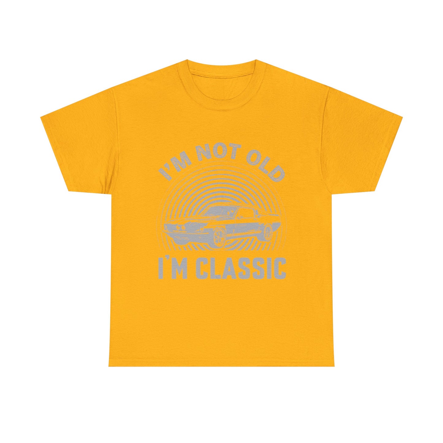 Classic Car Tee – "I’m Not Old I’m Classic" Vintage Muscle Car T-Shirt