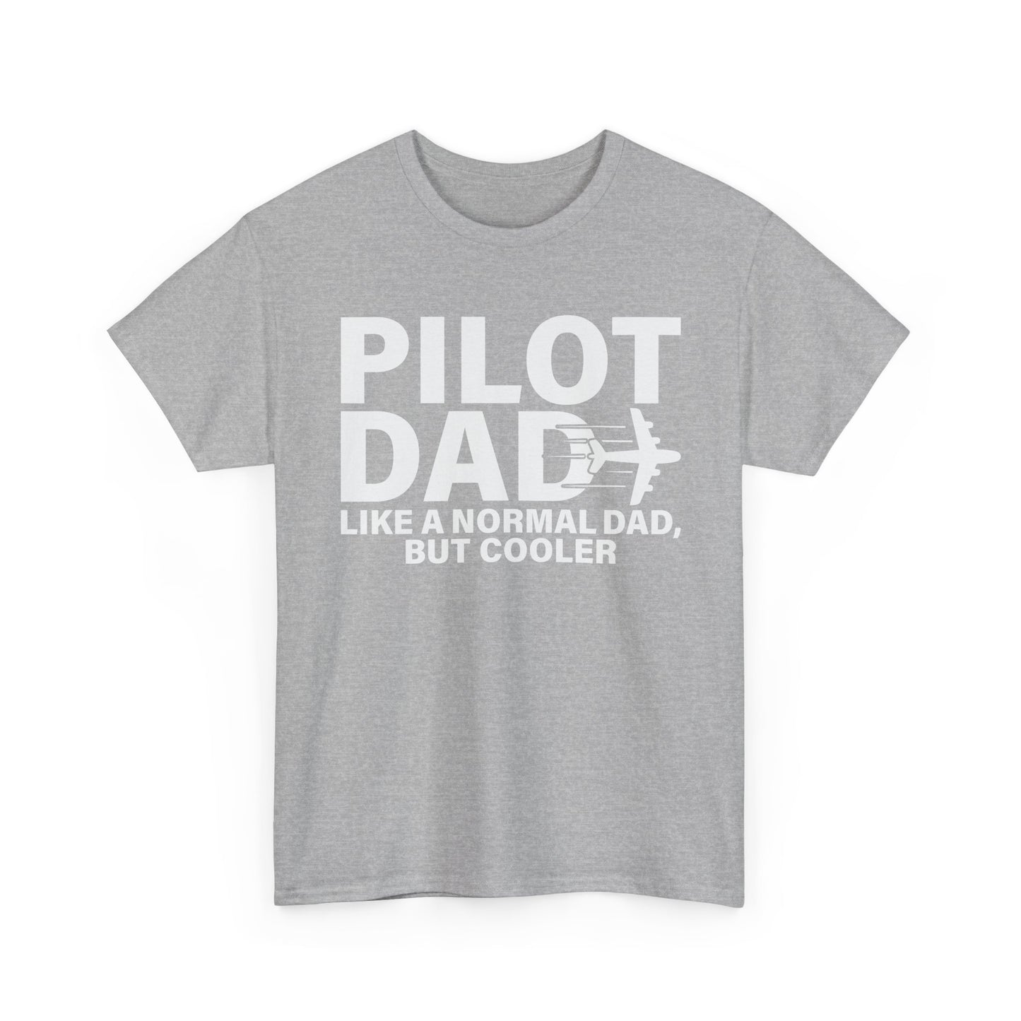Pilot Dad T‑Shirt — “Like a Normal Dad, But Cooler”