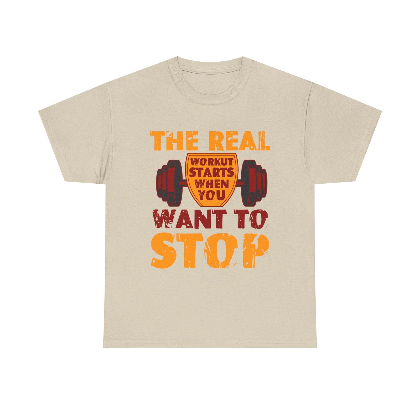 Workout Motivational Tee — “The Real Workout Starts When You Want to Stop”