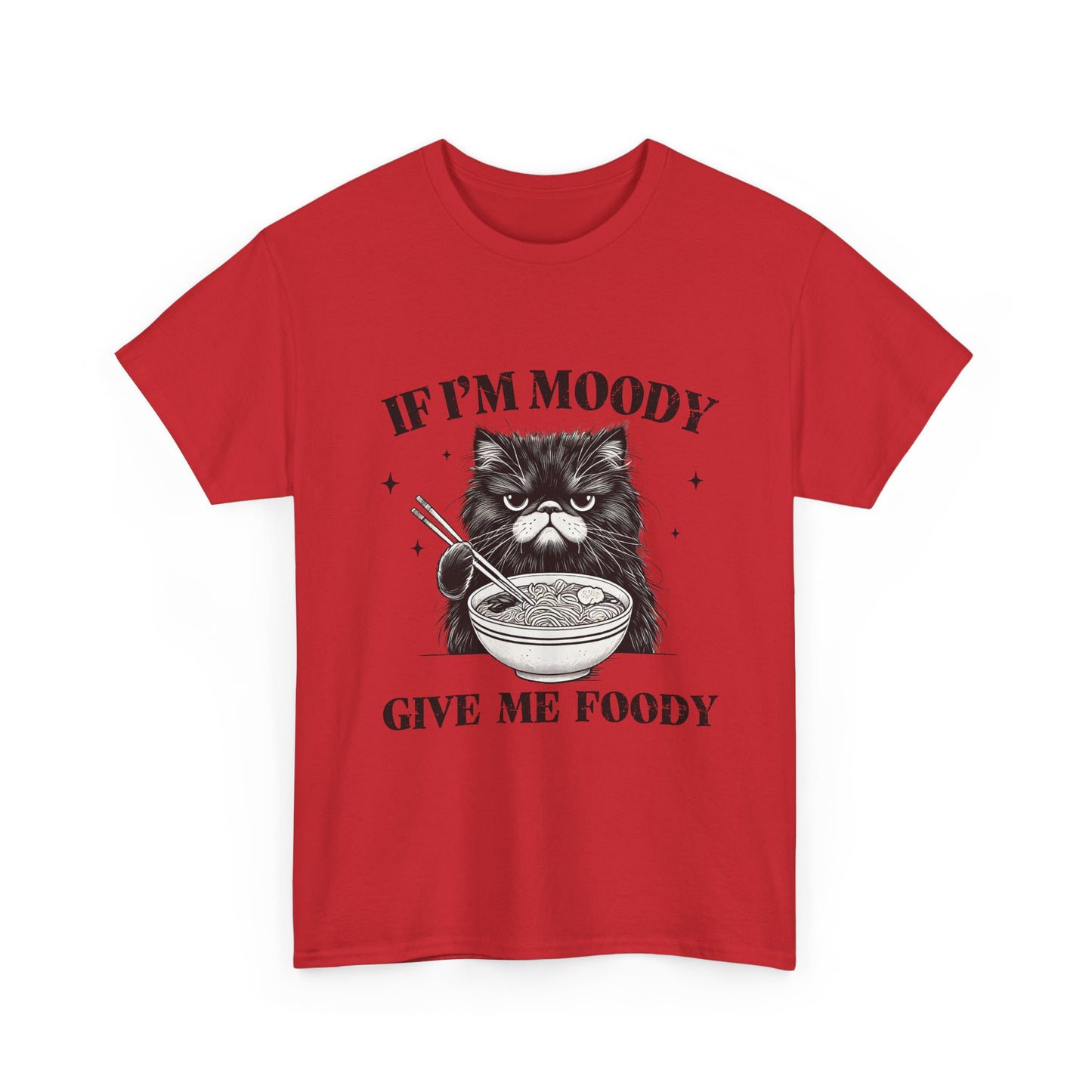 If I'm Moody Give Me Foody Cat T-Shirt
