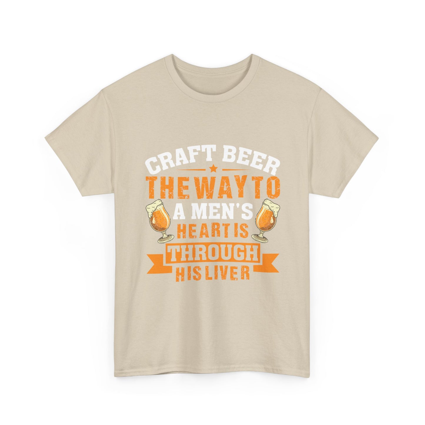 Craft Beer Tee — “Craft Beer: The Way to a Man’s Heart Is Through His Liver” Graphic Shirt