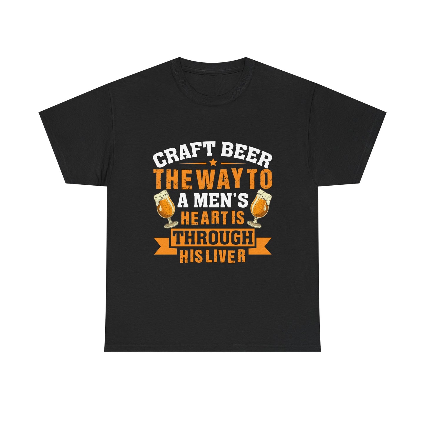 Craft Beer Tee — “Craft Beer: The Way to a Man’s Heart Is Through His Liver” Graphic Shirt