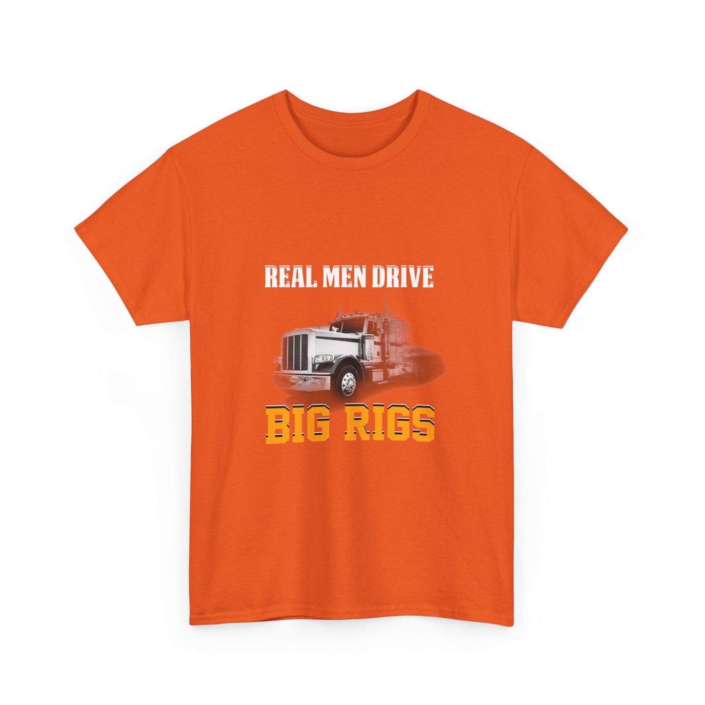 Big Rigs T‑Shirt — "Real Men Drive Big Rigs" Trucker Tee