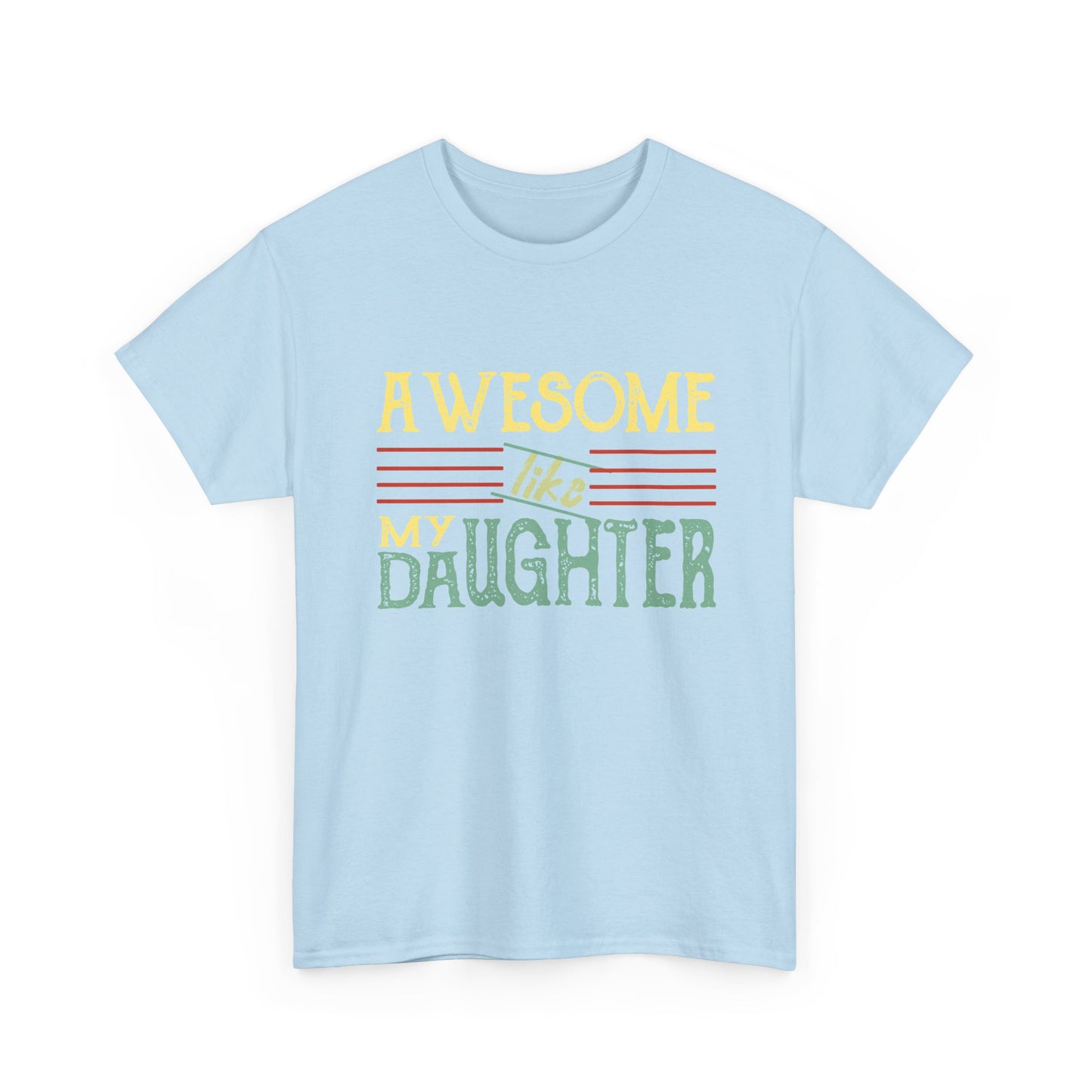 Awesome Like My Daughter T-Shirt — Cute Pastel Mom/Dad Gift