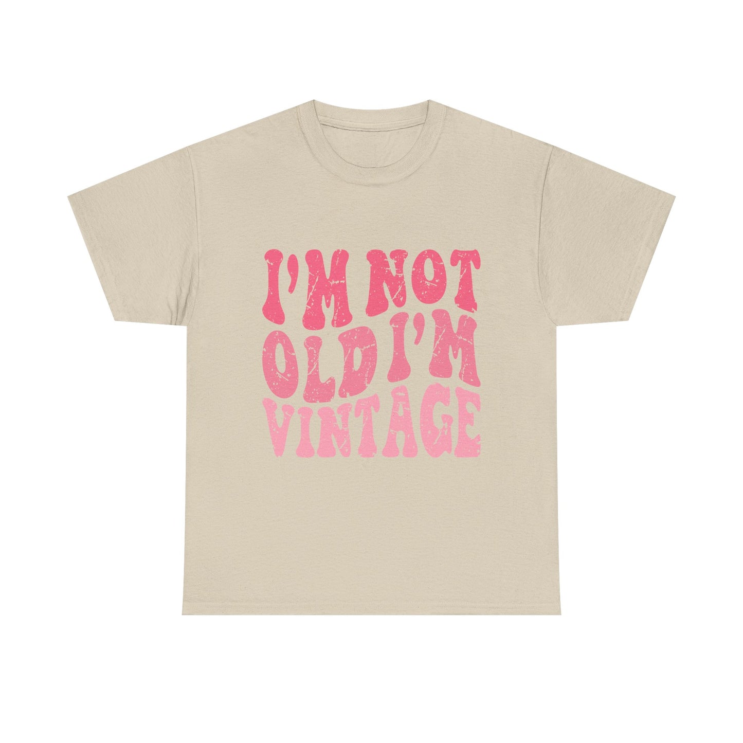 Vintage Humor Tee - "I'm Not Old I'm Vintage" Pink Retro Graphic T-Shirt