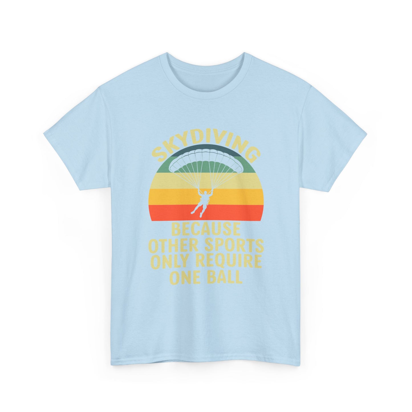 Skydiving T-Shirt - "Because Other Sports Only Require One Ball" Retro Parachute Tee