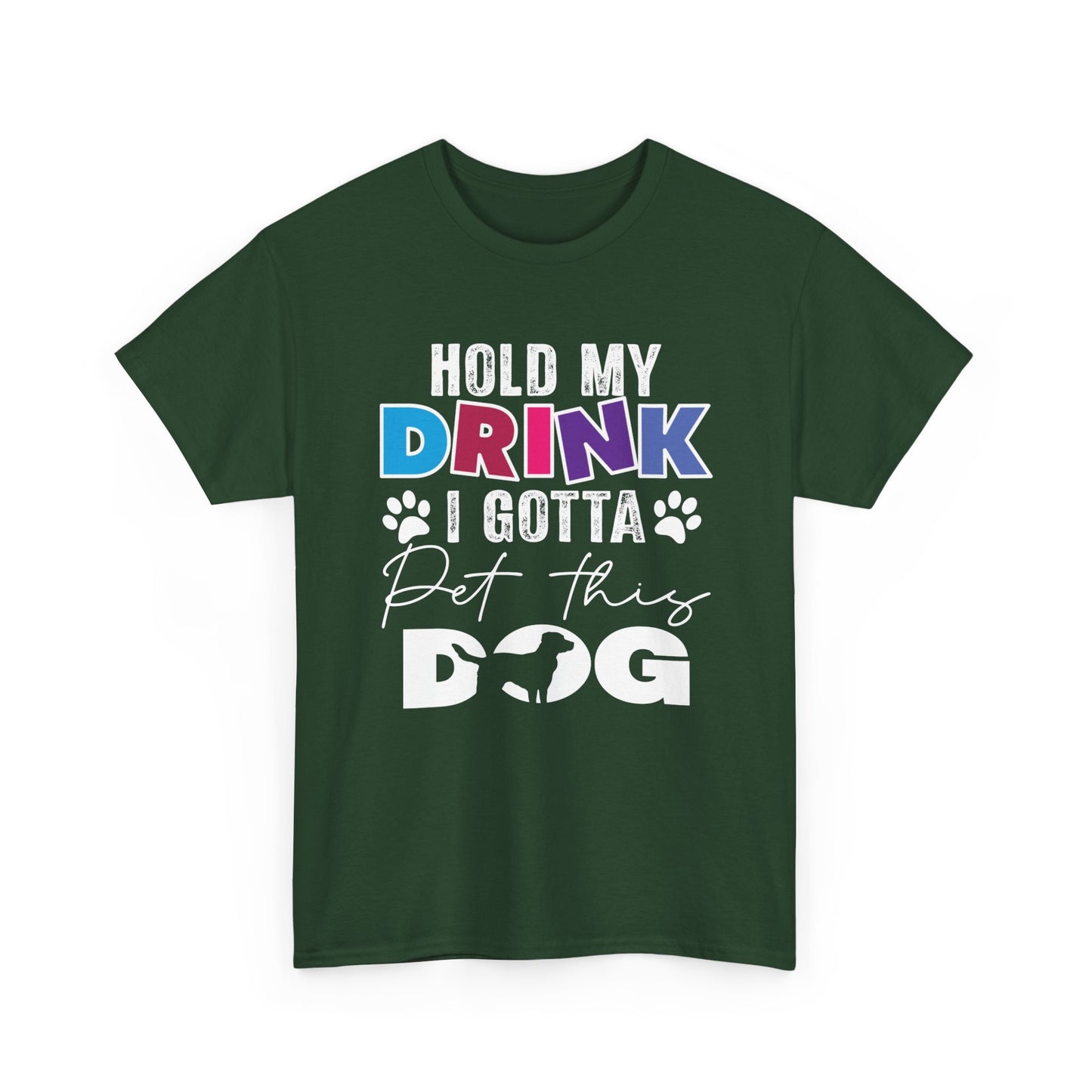 Pet This Dog T-Shirt — "Hold My Drink I Gotta Pet This Dog" Funny Dog Lover Tee