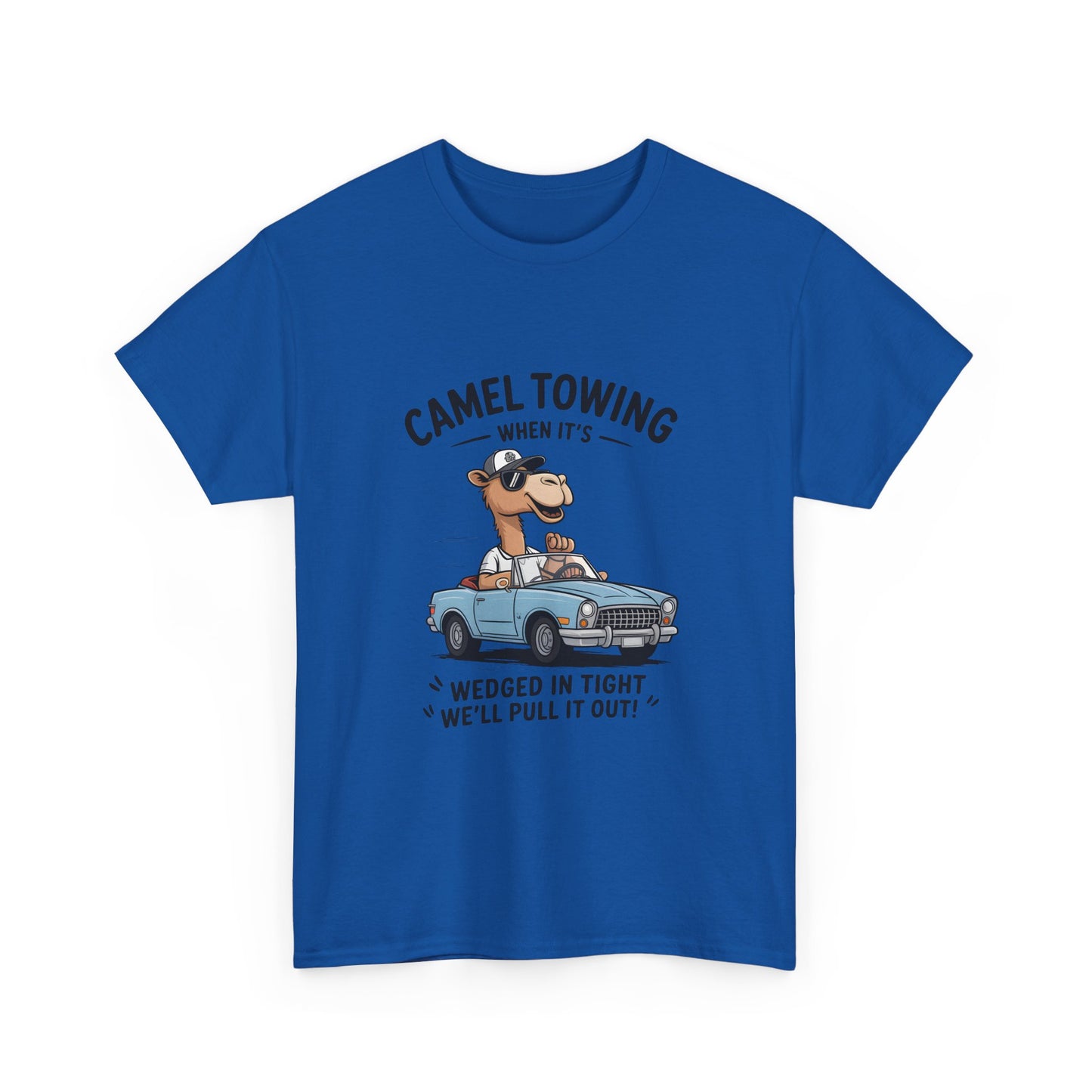 T-Shirt — Camel Towing Funny Vintage Car Graphic Tee (“When It’s Wedged In Tight We’ll Pull It Out”)