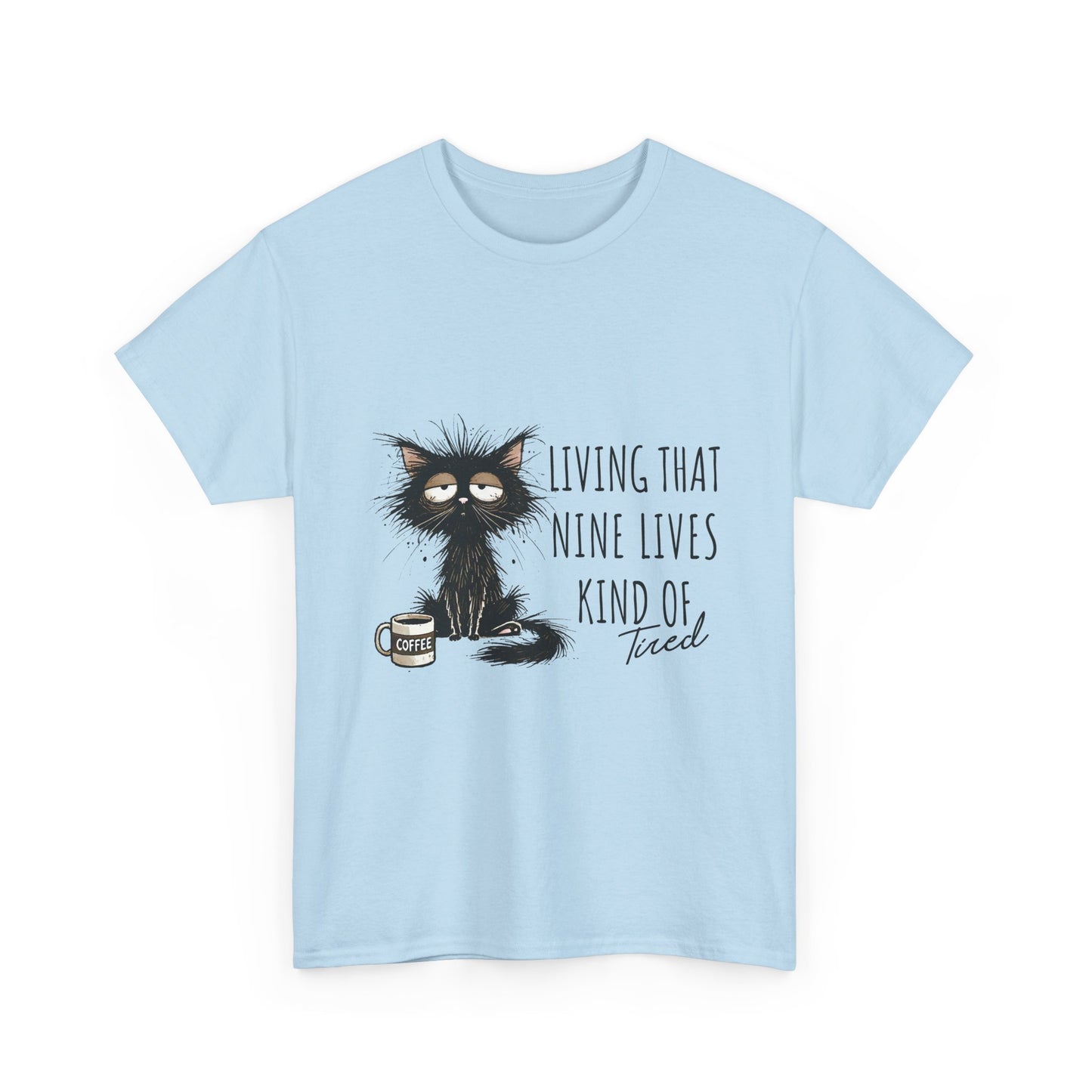Cat T-Shirt — "Living That Nine Lives Kind of Tired" Funny Sleepy Cat Tee